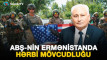 ABŞ-nin Ermənistanda hərbi mövcudluğu: Tehran İrəvanı vuracaqmı? - VİDEO
