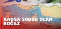 Xaosa səbəb olan boğaz - VİDEO