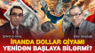 İranda dollar qiyamı yenidən başlaya bilərmi? - VİDEO
