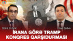 İrana görə Tramp-Konqres qarşıdurması - VİDEO