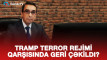 Tramp Tehran rejimi qarşısında geri çəkildi? - VİDEO